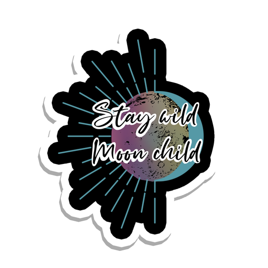 Stay Wild Moon Child | Waterproof Sticker | 3"