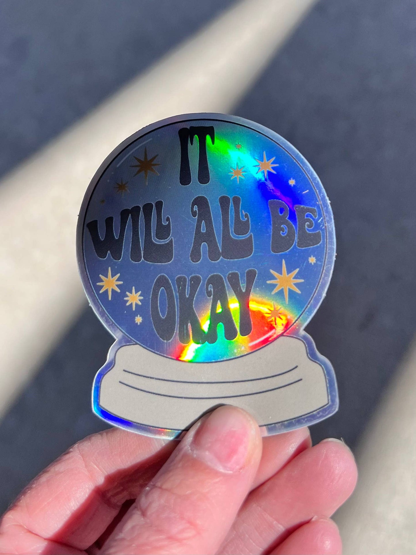 It Will All Be Okay Fortune Holographic Sticker